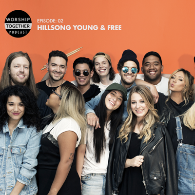 Ep: 02 - Hillsong Young & Free's Aodhan King and Laura Toggs