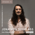 Ep: 72 - Jonathon Douglass
