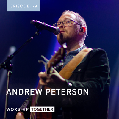 Ep: 79 - Andrew Peterson- Worship Together 2019