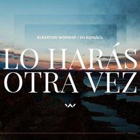 Lo Harás Otra Vez