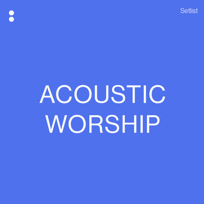 Acoustic Worship