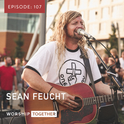 Ep: 107 - Sean Feucht