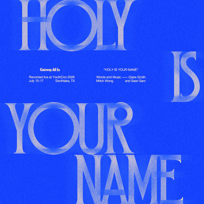 Holy Is Your Name