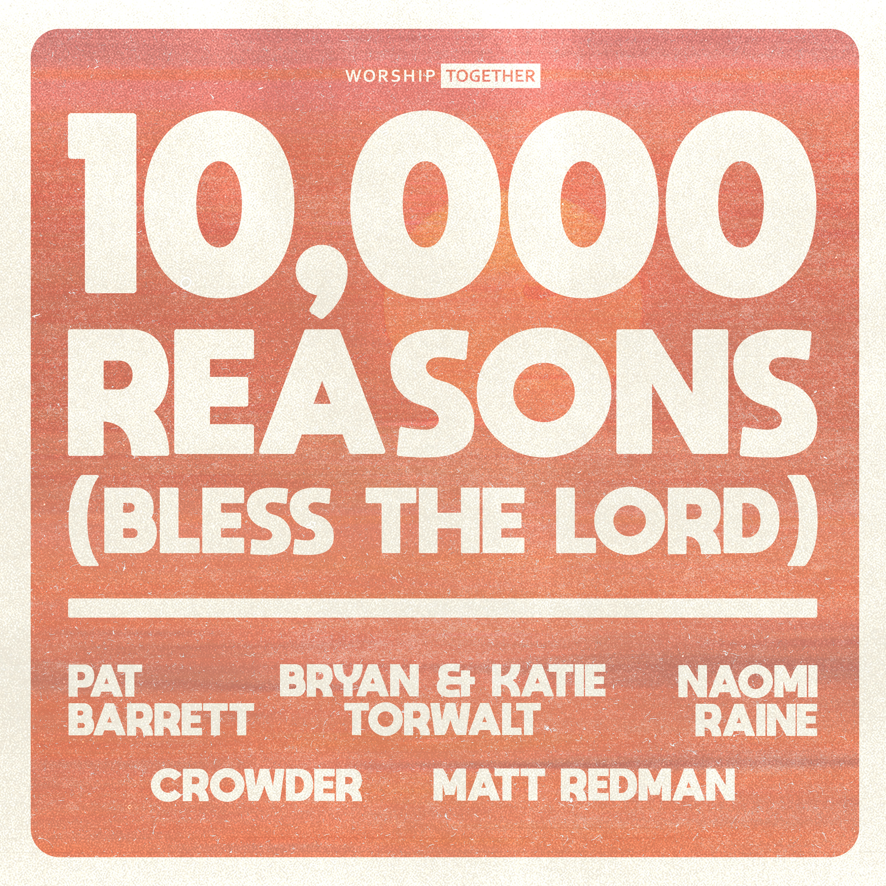 10,000 Reasons (Bless The Lord) Lyrics and Chords | Worship Together