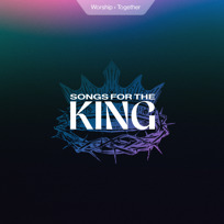Songs For The King