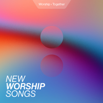 New Worship Songs