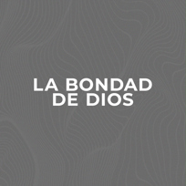 La Bondad de Dios
