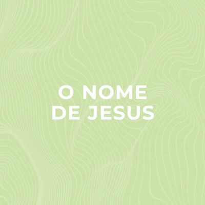 O Nome De Jesus