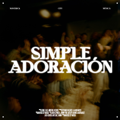 Simple Adoración - Maverick City Música