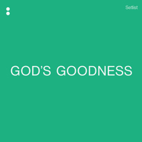 God's Goodness